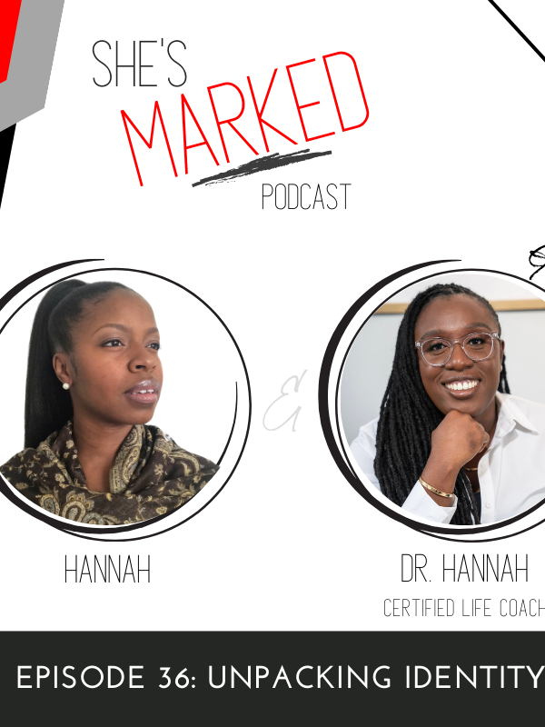 Episode 36 – Unpacking Identity with Dr. Hannah